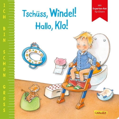 Buchcover und Innenansicht für das Buch: Ich bin schon groß: Tschüss, Windel! Hallo, Klo!