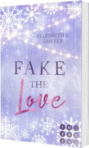Buchcover und Innenansicht für das Buch: Fake the Love (Play it Fake 2)