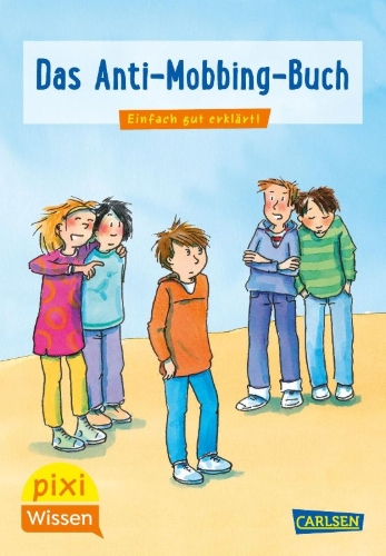 Buchcover und Innenansicht für das Buch: Pixi Wissen 91: VE 5 Das Anti-Mobbing-Buch (5 Exemplare)