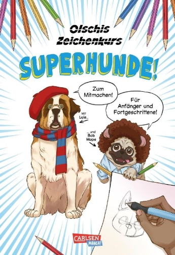 Buchcover und Innenansicht für das Buch: Olschis Zeichenkurs: Superhunde!