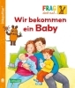Buchcover und Innenansicht für das Buch: Unkaputtbar: Frag doch mal die Maus: Wir bekommen ein Baby