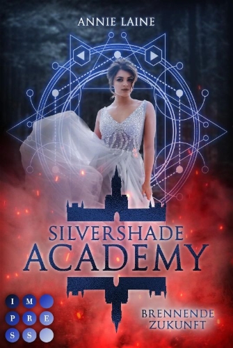 Buchcover und Innenansicht für das Buch: Silvershade Academy 2: Brennende Zukunft