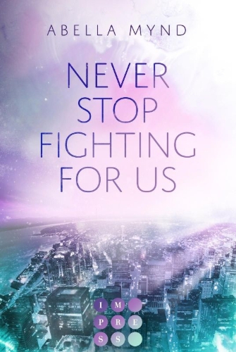 Buchcover und Innenansicht für das Buch: Never Stop Fighting For Us