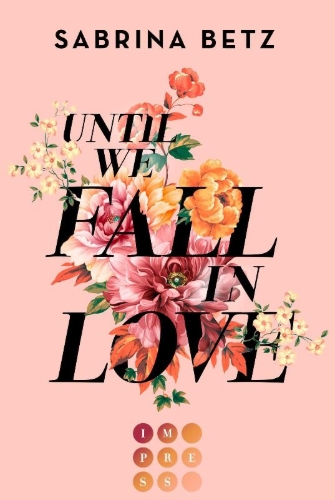 Buchcover und Innenansicht für das Buch: Until We Fall In Love