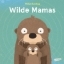 Buchcover und Innenansicht für das Buch: Wild about Mums