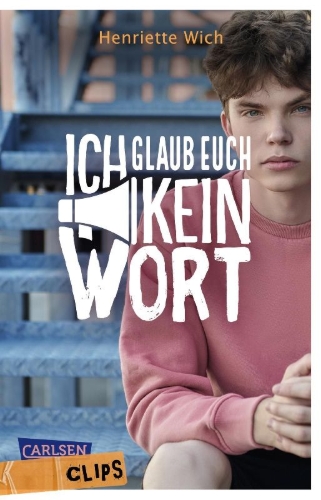 Buchcover und Innenansicht für das Buch: Carlsen Clips: Ich glaub euch kein Wort
