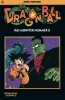 Buchcover und Innenansicht für das Buch: Dragon Ball 06. Das Monster Nummer 8
