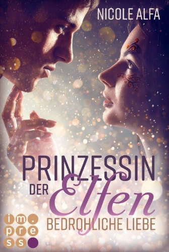 Buchcover und Innenansicht für das Buch: Prinzessin der Elfen 1: Bedrohliche Liebe