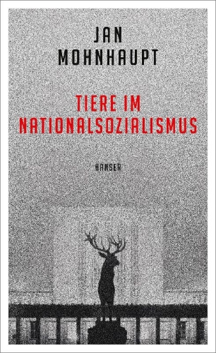Buchcover und Innenansicht für das Buch: Tiere im Nationalsozialismus