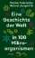Buchcover und Innenansicht für das Buch: Eine Geschichte der Welt in 100 Mikroorganismen