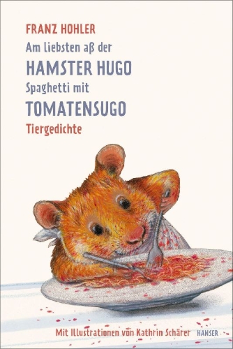 Buchcover und Innenansicht für das Buch: Am liebsten aß der Hamster Hugo Spaghetti mit Tomatensugo