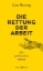 Buchcover und Innenansicht für das Buch: Die Rettung der Arbeit