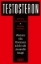 Buchcover und Innenansicht für das Buch: TESTOSTERONE: AN UNAUTHORIZED BIOGRAPHY