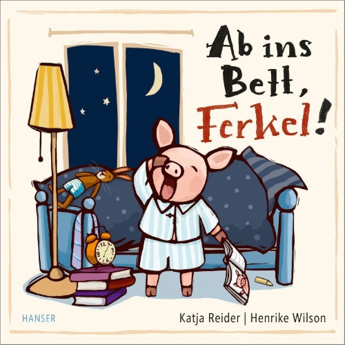 Buchcover und Innenansicht für das Buch: Ab ins Bett, Ferkel!