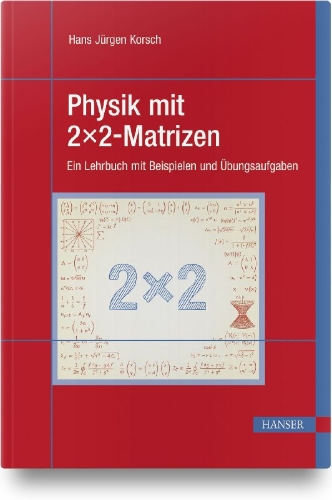 Buchcover und Innenansicht für das Buch: Physik mit 2x2-Matrizen