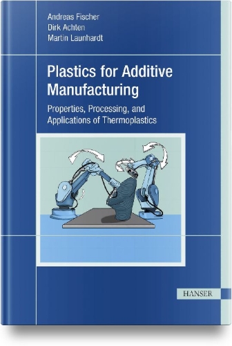 Buchcover und Innenansicht für das Buch: Plastics for Additive Manufacturing