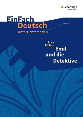 Buchcover und Innenansicht für das Buch: Emil und die Detektive. Einfach Deutsch Unterrichtsmodelle