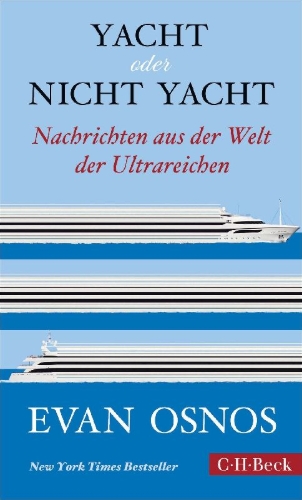 Buchcover und Innenansicht für das Buch: The Haves and Have-Yachts. Dispatches on the Ultrarich