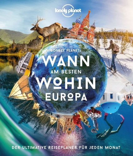 Buchcover und Innenansicht für das Buch: LONELY PLANET Bildband Wann am besten wohin Europa