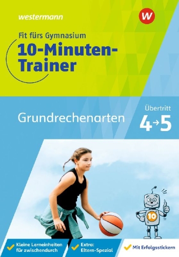 Buchcover und Innenansicht für das Buch: Fit fürs Gymnasium - Der 10-Minuten-Trainer. Übertritt 4 / 5 Mathematik Grundrechenarten