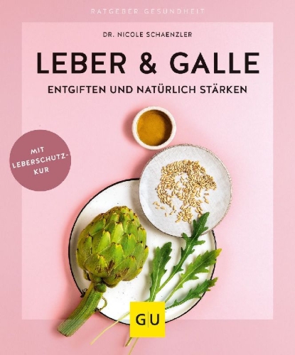 Buchcover und Innenansicht für das Buch: Leber & Galle entgiften und natürlich stärken