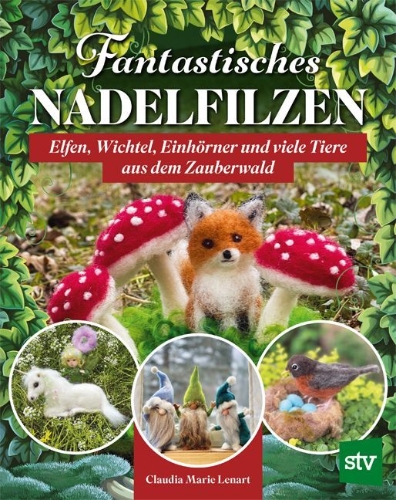 Buchcover und Innenansicht für das Buch: Fantastisches Nadelfilzen