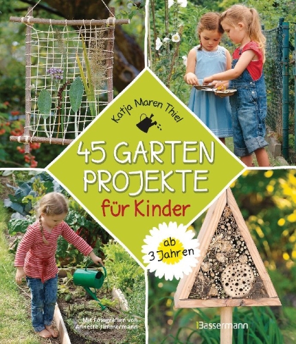 Buchcover und Innenansicht für das Buch: 45 Gartenprojekte für Kinder ab 3 Jahren