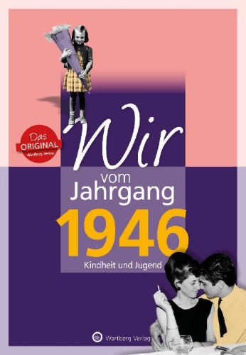 Buchcover und Innenansicht für das Buch: Wir vom Jahrgang 1946 - Kindheit und Jugend