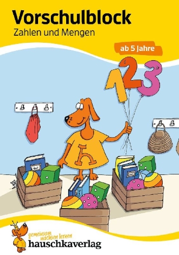 Buchcover und Innenansicht für das Buch: Vorschulblock - Zahlen und Mengen ab 5 Jahre, A5-Block