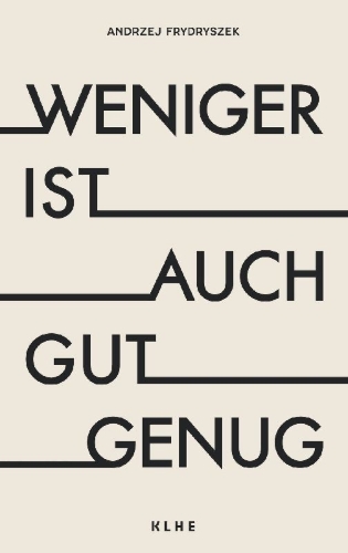 Buchcover und Innenansicht für das Buch: Weniger ist auch gut genug