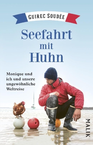 Buchcover und Innenansicht für das Buch: Le Monde selon Guirec et Monique. Un marin, une poule, un incroyable voyage