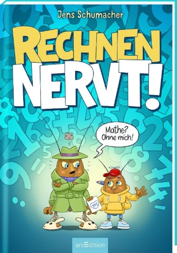 Buchcover und Innenansicht für das Buch: Rechnen NERVT! - Mathe? Ohne mich! (Rechnen NERVT! 1)