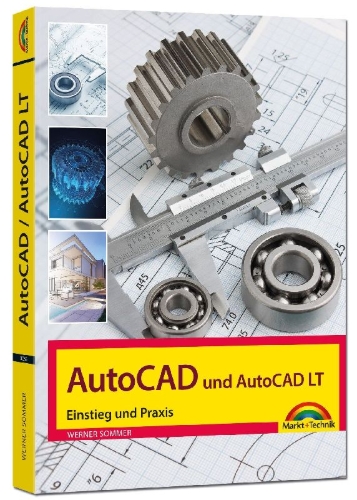 Buchcover und Innenansicht für das Buch: AutoCAD und AutoCAD LT - Einstieg und Praxis in die Welt von CAD