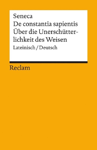 Buchcover und Innenansicht für das Buch: De constantia sapientis / Über die Unerschütterlichkeit des Weisen. Lateinisch/Deutsch