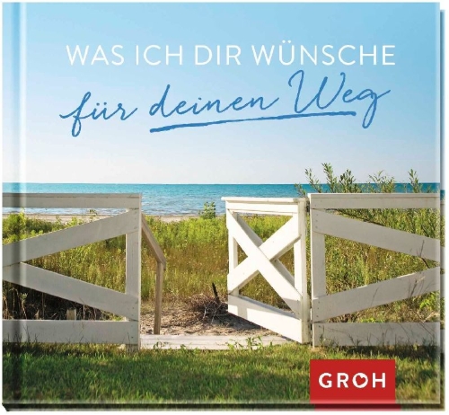 Buchcover und Innenansicht für das Buch: Was ich dir wünsche für deinen Weg