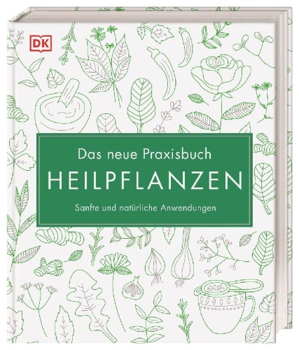 Buchcover und Innenansicht für das Buch: Das neue Praxisbuch Heilpflanzen