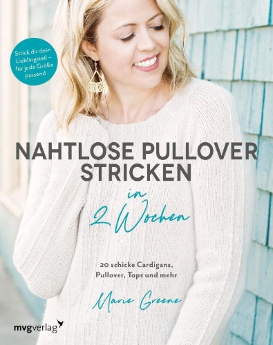 Buchcover und Innenansicht für das Buch: Seamless Knit Sweaters in 2 Weeks: 20 Patterns for Flawless Cardigans, Pullovers, Tees and More