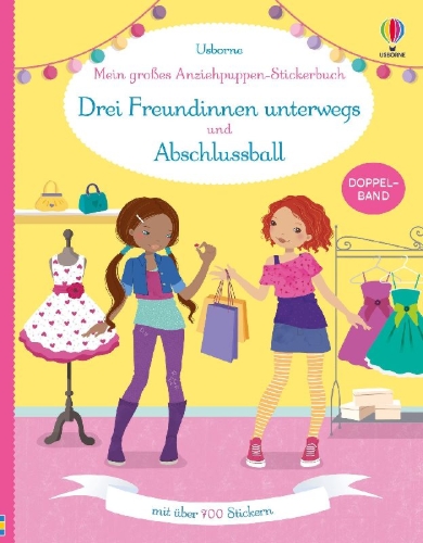 Buchcover und Innenansicht für das Buch: Mein großes Anziehpuppen-Stickerbuch: Drei Freundinnen unterwegs und Abschlussball