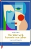 Buchcover und Innenansicht für das Buch: Wer älter wird, hat mehr vom Leben