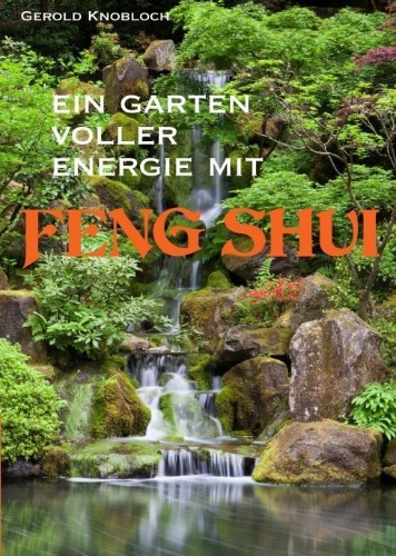 Buchcover und Innenansicht für das Buch: Ein Garten voller Energie mit Feng Shui
