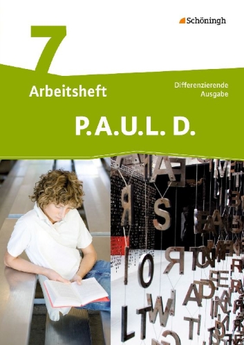 Buchcover und Innenansicht für das Buch: P.A.U.L. D. (Paul) 7. Arbeitsheft. Persönliches Arbeits- und Lesebuch Deutsch - Mittleres Schulwesen