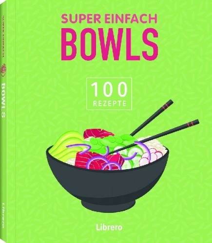 Buchcover und Innenansicht für das Buch: Super Einfach Bowls