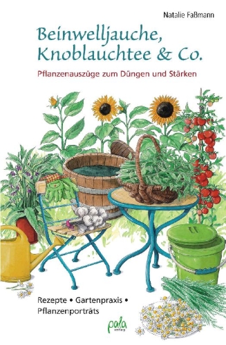 Buchcover und Innenansicht für das Buch: Beinwelljauche, Knoblauchtee & Co.