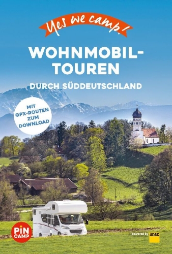 Buchcover und Innenansicht für das Buch: Yes we camp! Wohnmobil-Touren durch Süddeutschland