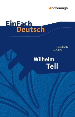 Buchcover und Innenansicht für das Buch: Wilhelm Tell. EinFach Deutsch Textausgaben