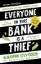 Buchcover und Innenansicht für das Buch: Everyone In This Bank Is A Thief
