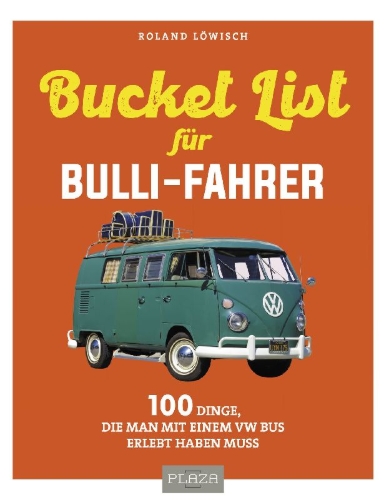 Buchcover und Innenansicht für das Buch: Die Bucket-List für Bulli-Fahrer