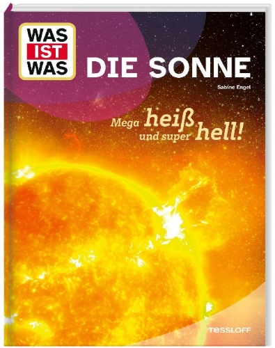 Buchcover und Innenansicht für das Buch: WAS IST WAS Die Sonne. Megaheiß und superhell!