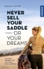 Buchcover und Innenansicht für das Buch: Never sell your saddle - or your dreams