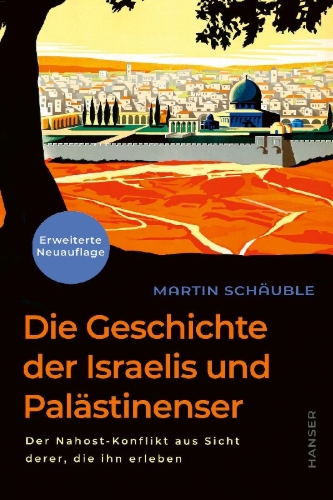 Buchcover und Innenansicht für das Buch: Die Geschichte der Israelis und Palästinenser (erweiterte Neuauflage)